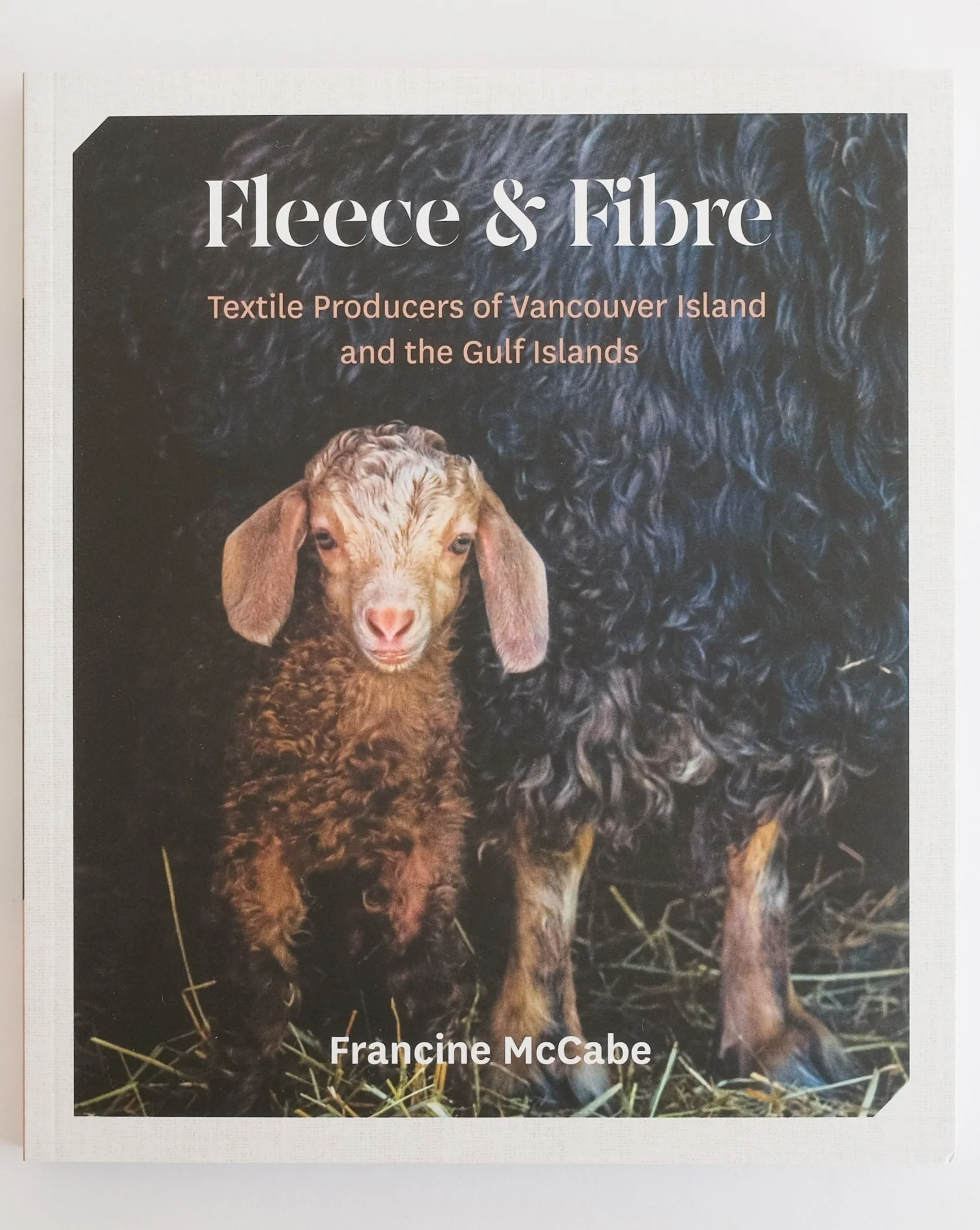 Fleece and Fibre: Textile Producers of Vancouver Island and the Gulf Islands